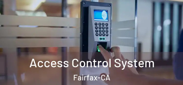  Access Control System Fairfax-CA