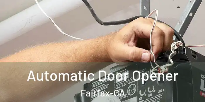  Automatic Door Opener Fairfax-CA