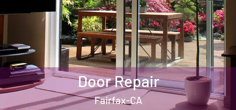  Door Repair Fairfax-CA